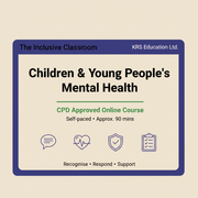 Children & Young People’s Mental Health (CPD Approved) Online Course – 90 minutes